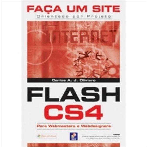 Faça Um Site. Flash CS4 para Windows