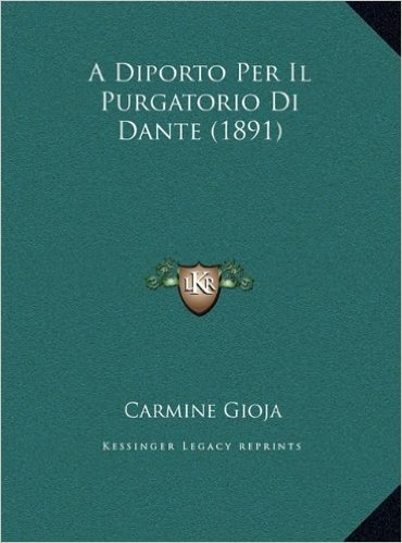 A Diporto Per Il Purgatorio Di Dante (1891) a Diporto Per Il Purgatorio Di Dante (1891)