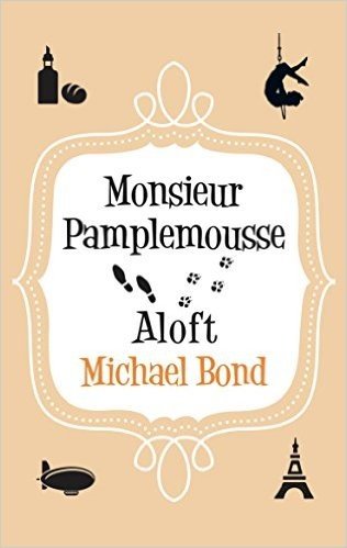 Monsieur Pamplemousse Aloft (Monsieur Pamplemousse Series)