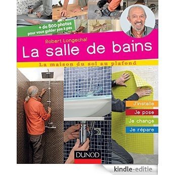 La salle de bains : Je crée, j'installe, je pose, je répare (French Edition) [Print Replica] [Kindle-editie] beoordelingen