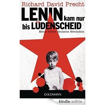 Lenin kam nur bis Lüdenscheid: Meine kleine deutsche Revolution (German Edition) [Kindle-editie]