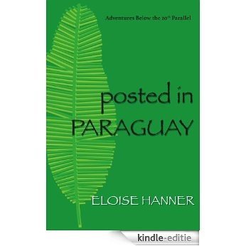 Posted in Paraguay (English Edition) [Kindle-editie]