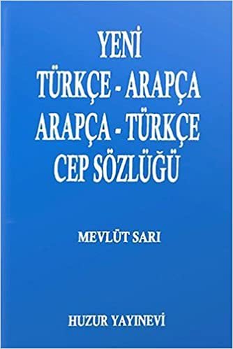 Yeni TürkçeArapça ArapçaTürkçe Cep Sözlüğü