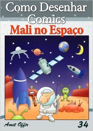 Como Desenhar Comics: Mali no Espaço (Livros Infantis Livro 34)