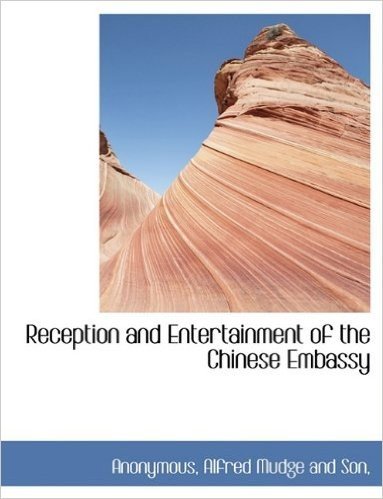 Reception and Entertainment of the Chinese Embassy