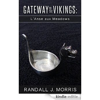 Gateway to the Vikings: L'Anse aux Meadows (English Edition) [Kindle-editie]