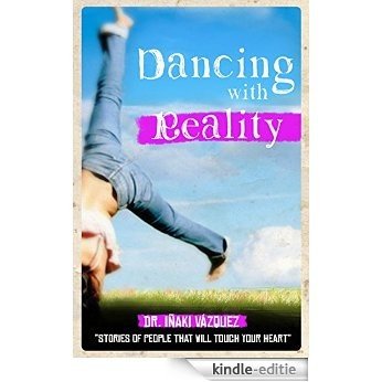 Dancing with Reality: Stories of People that will Touch your Heart (English Edition) [Kindle-editie] beoordelingen