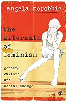 indir The Aftermath of Feminism: Gender, Culture and Social Change (Culture, Representation and Identity Series)