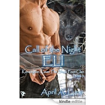 ELI (Kensington Cove: Call of the Night Book 3) (English Edition) [Kindle-editie]