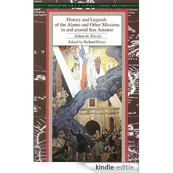 History and Leyends of the Alamo: and Other Missions in and around San Antonio (Recovering the U.S. Hispanic Literary Heritage Series) (English Edition) [Kindle-editie] beoordelingen