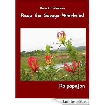 Reap the Savage Whirlwind ~ Sowing the Seeds ~ 1897 to 1900 (English Edition) [Kindle-editie]