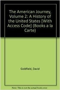 The American Journey, Volume 2: A History of the United States [With Access Code]
