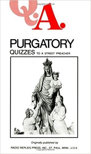 Q.A. Quizzes to a Street Preacher: Purgatory