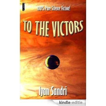 To The Victors (English Edition) [Kindle-editie]