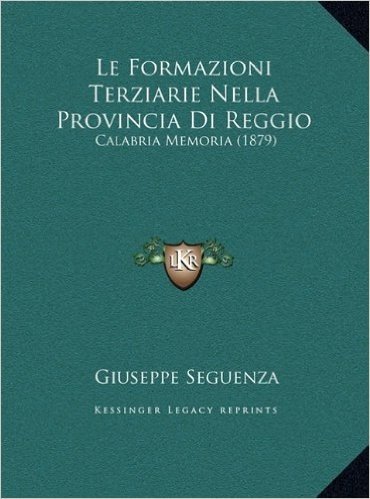 Le Formazioni Terziarie Nella Provincia Di Reggio: Calabria Memoria (1879)