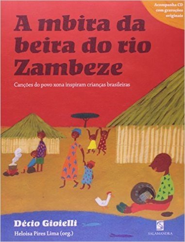 A Mbira da Beira do Rio Zambeze. Canções do Povo Xona Inspiram