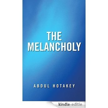 The Melancholy (English Edition) [Kindle-editie]