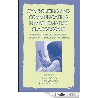Symbolizing and Communicating in Mathematics Classrooms: Perspectives on Discourse, Tools, and Instructional Design [Kindle-editie] beoordelingen