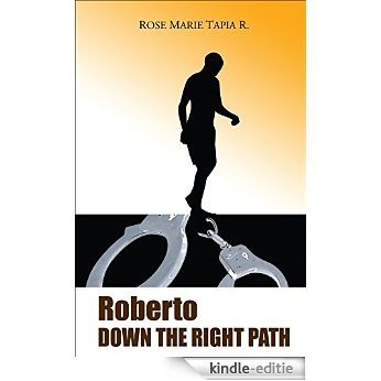 Roberto down the right path (English Edition) [Kindle-editie]