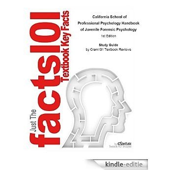 e-Study Guide for: California School of Professional Psychology Handbook of Juvenile Forensic Psychology by Neil G. Ribner (Editor), ISBN 9780787959487: Psychology, Applied psychology [Kindle-editie]