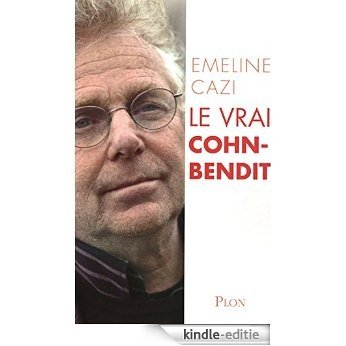 Le vrai Cohn Bendit [Kindle-editie]