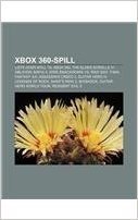 Xbox 360-Spill: Liste Over Spill Til Xbox 360, the Elder Scrolls IV: Oblivion, Mafia II, Wwe Smackdown vs. Raw 2007, Final Fantasy XII