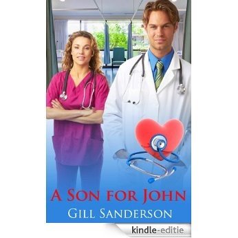 A Son For John - an Accent Amour Medical Romance (English Edition) [Kindle-editie]