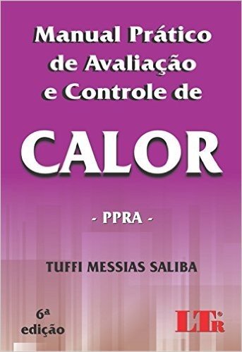 Manual Prático de Avaliação e Controle de Calor. PPRA