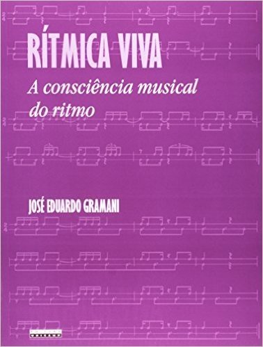 Rítmica Viva. A Consciência Musical do Ritmo