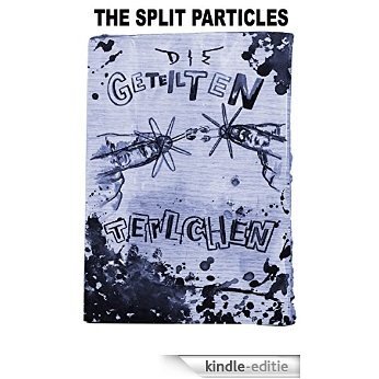 The split particles (English Edition) [Kindle-editie]