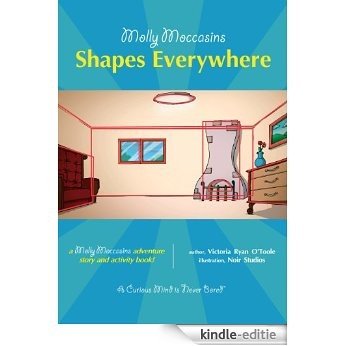 Molly Moccasins -- Shapes Everywhere (Molly Moccasins Adventure Story and Activity Books) (English Edition) [Kindle-editie]