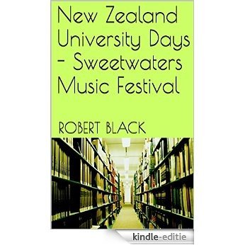 New Zealand University Days - Sweetwaters Music Festival (English Edition) [Kindle-editie]