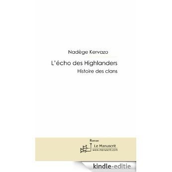 L'écho des Highlanders: Histoire des Clans (Premier roman) [Kindle-editie] beoordelingen