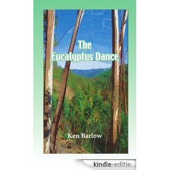 The Eucalyptus Dance (English Edition) [Kindle-editie]