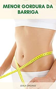 Menor Gordura Da Barriga : Livrar-Se Da Gordura Inferior Da Barriga - Dicas De Dieta E Nutrição