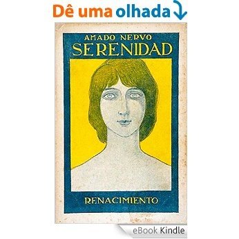 Serenidad 1909 - 1912 (Spanish Edition) [eBook Kindle]