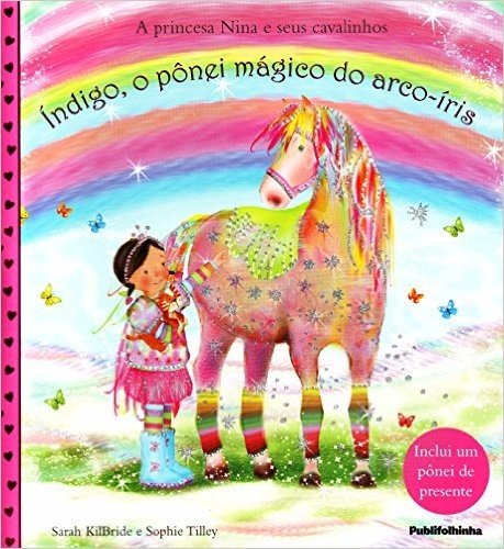 Princesa Nina E Seus Cavalinhos, A - Indigo, O Ponei Magico Dos Arco-I