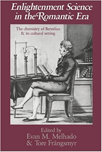 indir Enlightenment Science in the Romantic Era: The Chemistry of Berzelius and its Cultural Setting (Uppsala Studies in History of Science, V. 10)