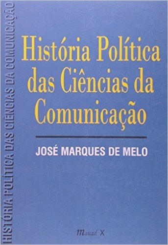 História Política das Ciências da Comunicação