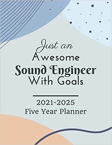 indir Just An Awesome Sound Engineer With Goals - 2021-2025 Five Year Planner: 60 Months Calendar, 5 Year Appointment Calendar, Business Planners, Agenda ... Monthly planner) gag gift for Sound Engineer