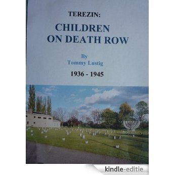 TEREZIN: CHILDREN ON DEATH ROW (English Edition) [Kindle-editie]