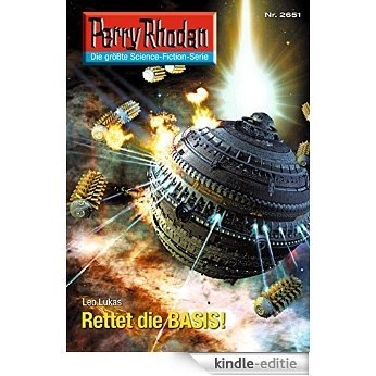 Perry Rhodan 2651: Rettet die BASIS! (Heftroman): Perry Rhodan-Zyklus "Neuroversum" (Perry Rhodan-Die Gröβte Science- Fiction- Serie) [Kindle-editie] beoordelingen