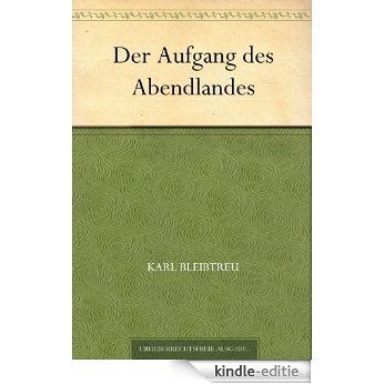 Der Aufgang des Abendlandes (German Edition) [Kindle-editie]