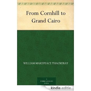 From Cornhill to Grand Cairo (English Edition) [Kindle-editie]