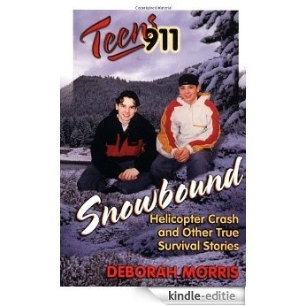 Teens 911: Snowbound [Kindle-editie]