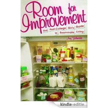 Room for Improvement: The Post-College Girl's Guide to Roommate Living (English Edition) [Kindle-editie] beoordelingen