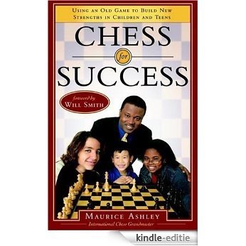 Chess for Success: Using an Old Game to Build New Strengths in Children and Teens [Kindle-editie]
