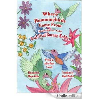 Where Hummingbirds Come From Bilingual Indonesian-English (English Edition) [Kindle-editie]