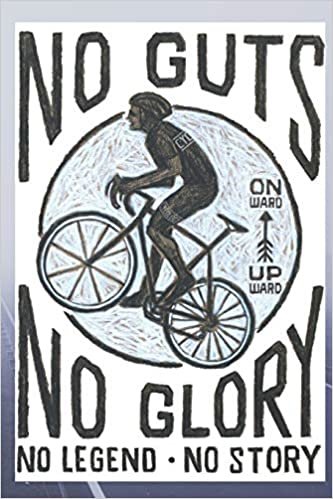 No Guts No Glory, No Legend No Story: Bike Notebook (Journal, Diary), It's a man on a Bicycle Diary, Retro Style Journal, Сycling sport Notebook / 110 Lined pages, 6" x 9" (Retro Journals)