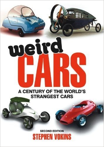 Weird Cars: A Century of the World's Strangest Cars